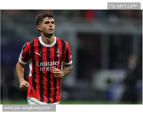 普利西奇在米兰出场时间仅550分钟却斩获9球2助攻表现惊艳